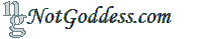 NotGoddess.Com
